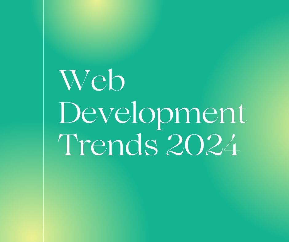 Web Development Trends 2024: Revolutionising the Industry</a>